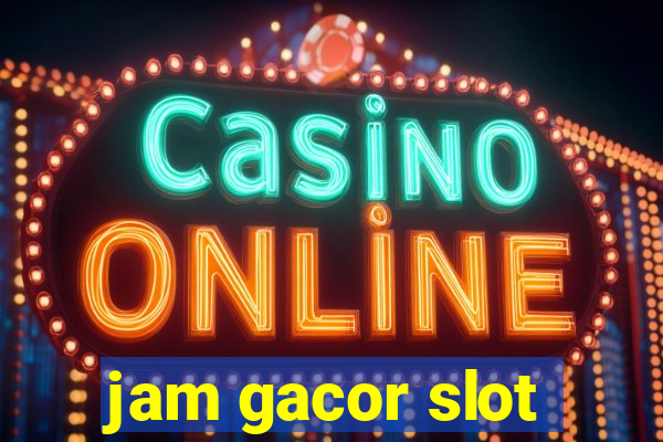 jam gacor slot