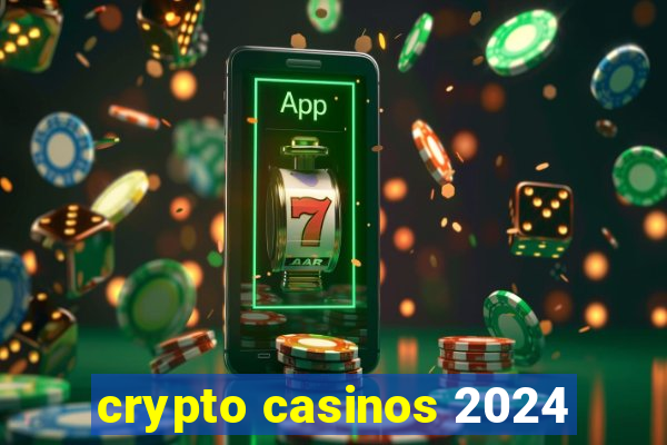 crypto casinos 2024