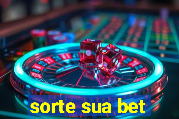 sorte sua bet