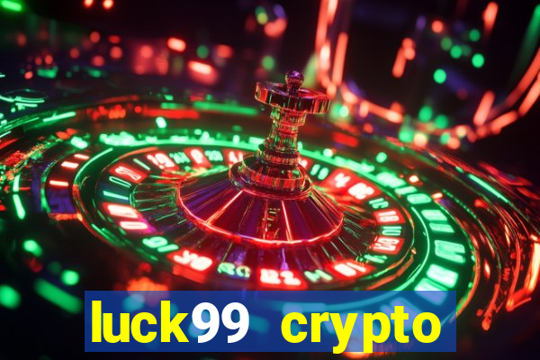 luck99 crypto casino games