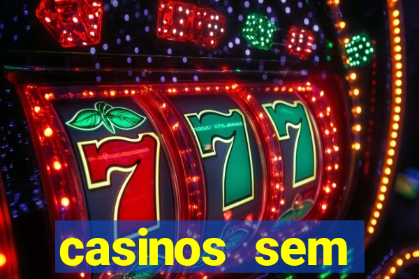 casinos sem deposito minimo