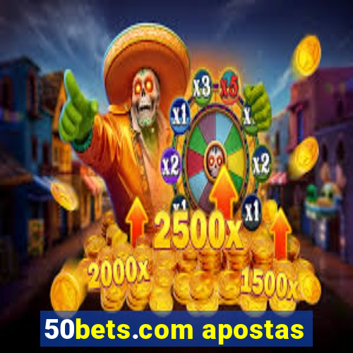 50bets.com apostas