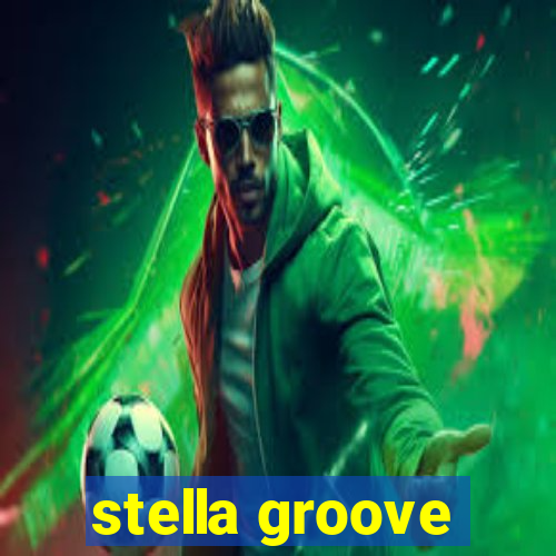 stella groove