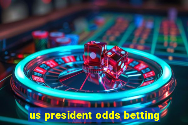 us president odds betting