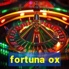 fortuna ox