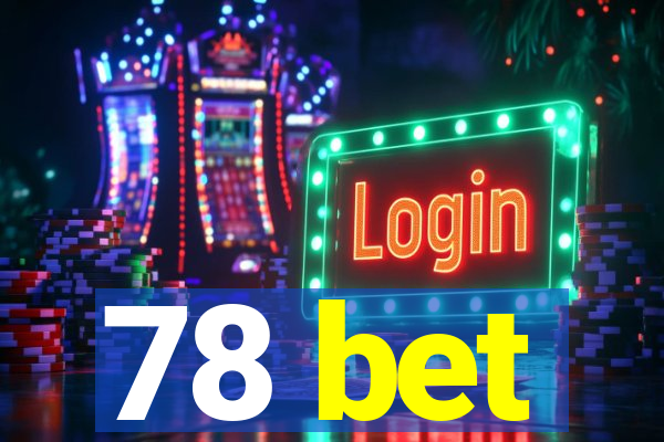 78 bet