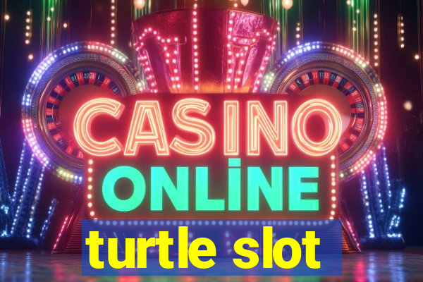 turtle slot