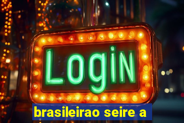 brasileirao seire a