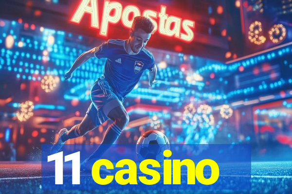 11 casino