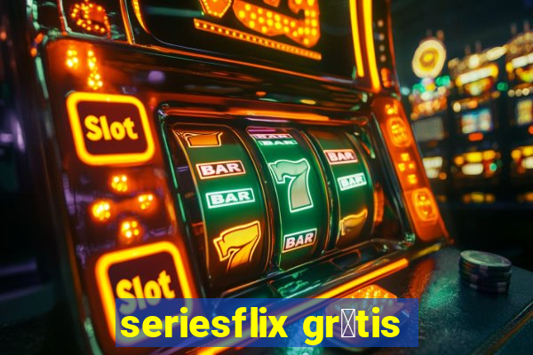 seriesflix gr谩tis