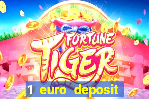 1 euro deposit casino online