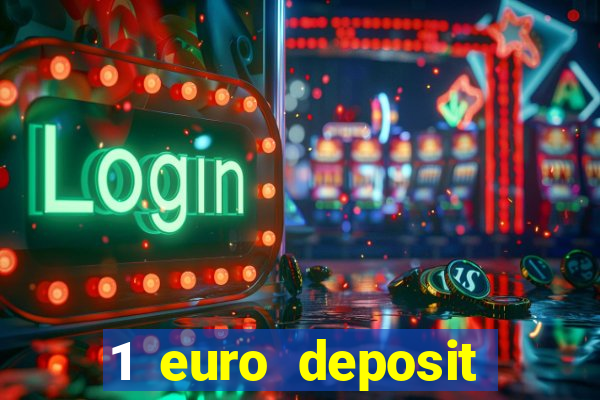 1 euro deposit casino online