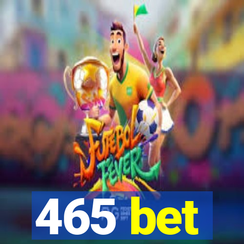 465 bet