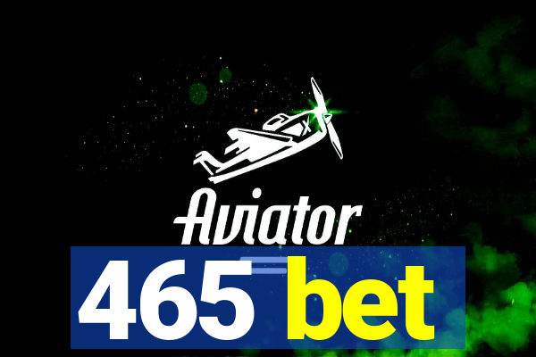 465 bet