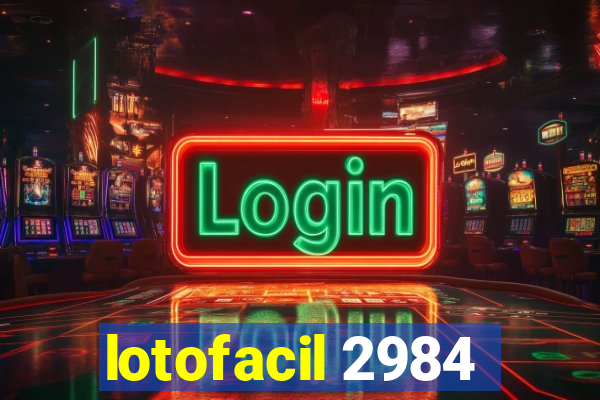 lotofacil 2984