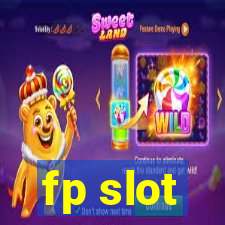 fp slot