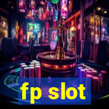 fp slot