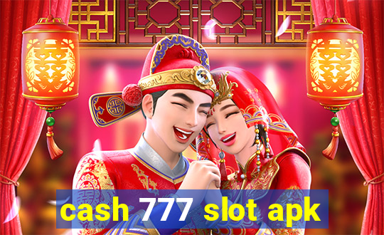 cash 777 slot apk