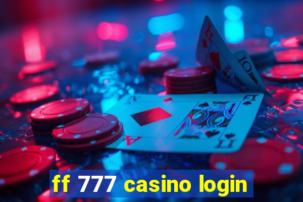 ff 777 casino login