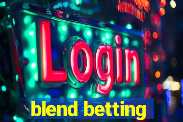 blend betting