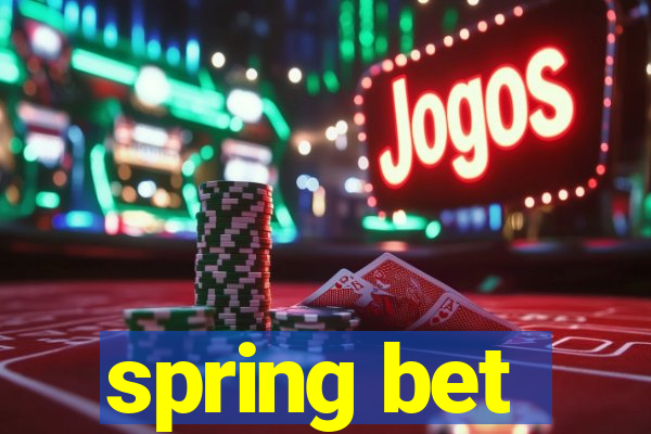 spring bet