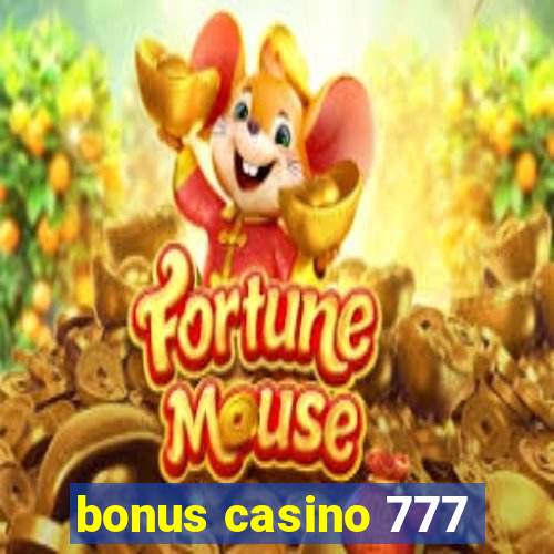 bonus casino 777