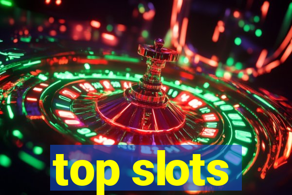 top slots