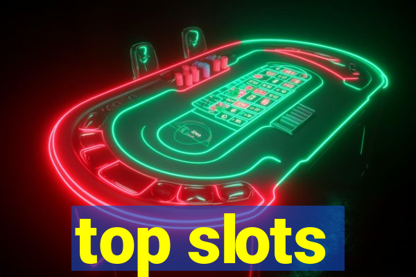 top slots