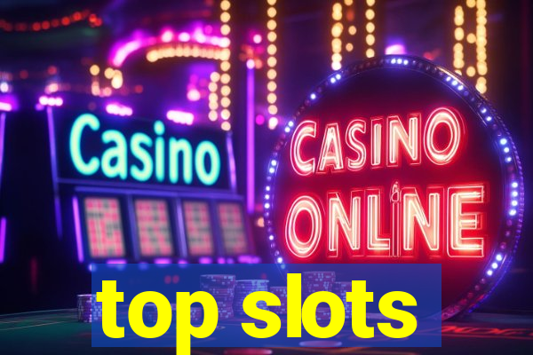 top slots