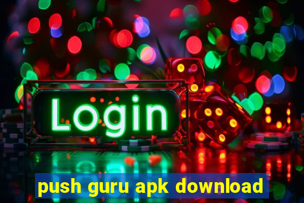 push guru apk download