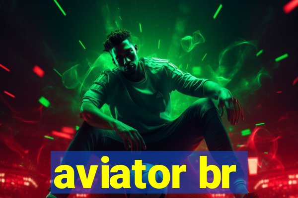 aviator br