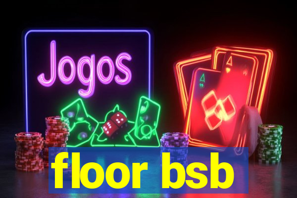 floor bsb