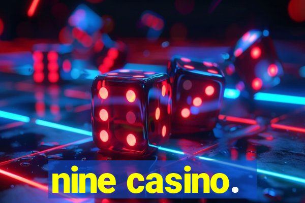 nine casino.