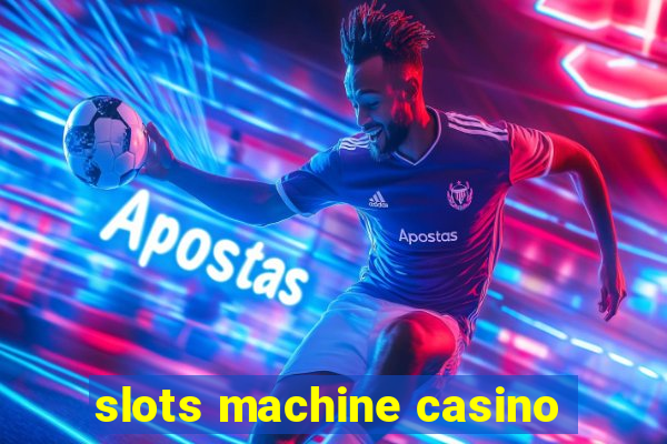 slots machine casino