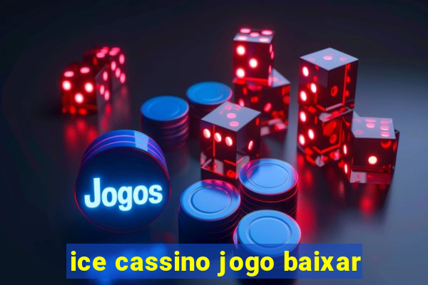 ice cassino jogo baixar