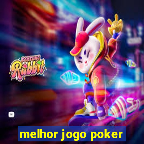 melhor jogo poker