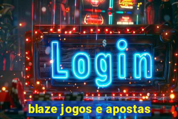 blaze jogos e apostas