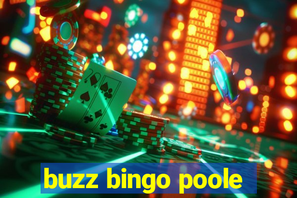 buzz bingo poole