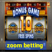 zoom betting