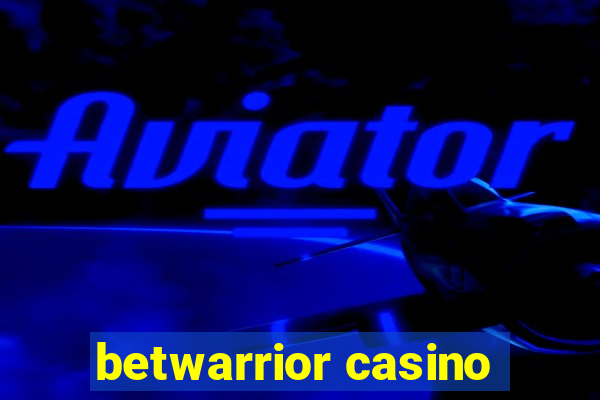 betwarrior casino