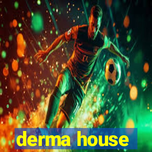 derma house