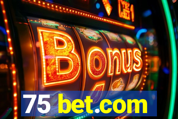 75 bet.com