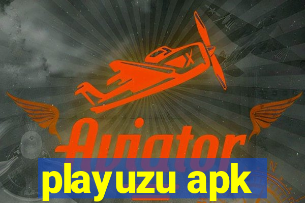 playuzu apk