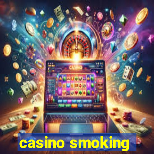 casino smoking