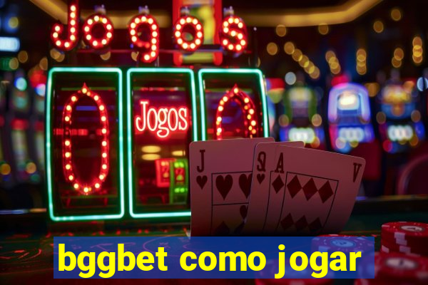 bggbet como jogar