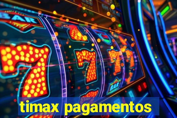 timax pagamentos