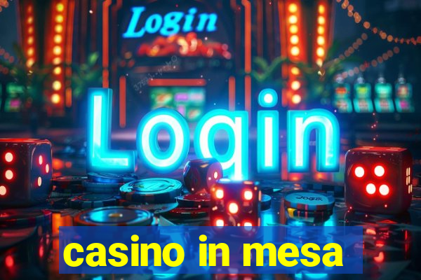 casino in mesa