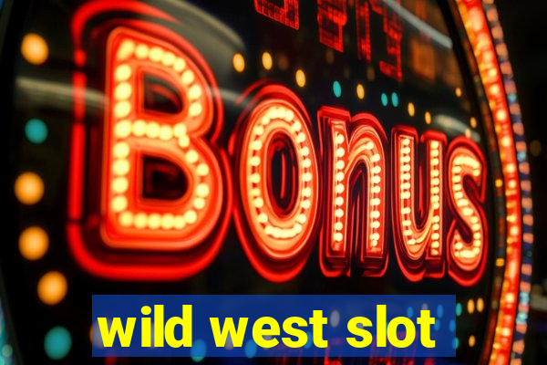 wild west slot