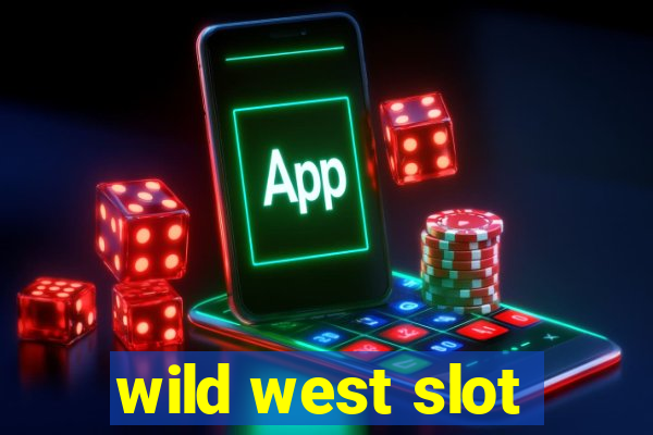 wild west slot