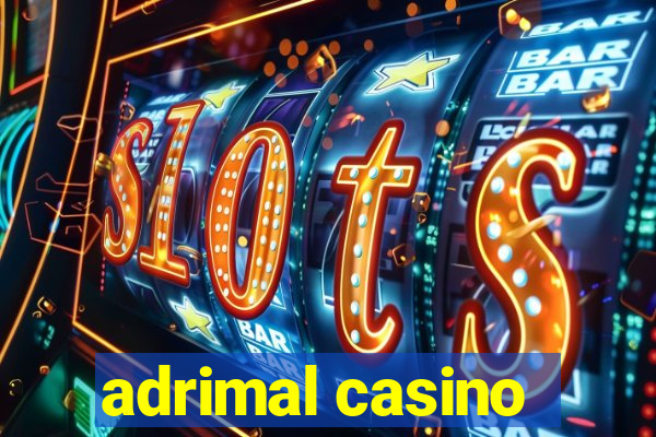 adrimal casino